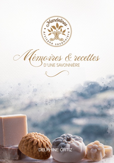 Image de Mémoires & recettes d'une savonnière