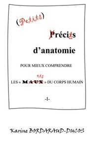 Image de Petits récits d'anatomie pour mieux comprendre les maux du corps humain
