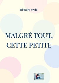 Image de Malgré tout, Cette petite