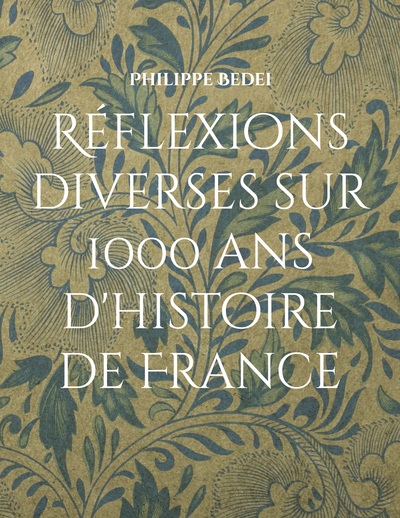Picture of Réflexions diverses sur 1000 ans d'histoire de France
