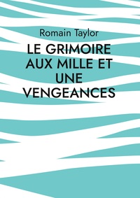 Image de Le grimoire aux mille et une vengeances