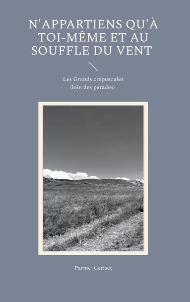 Picture of N'appartiens qu'à toi-même et au souffle du vent