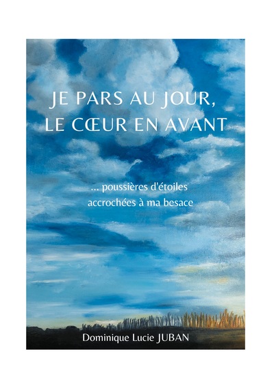 Picture of Je pars au jour, le coeur en avant