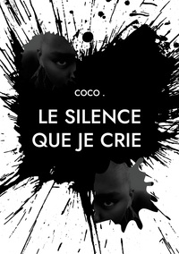 Picture of Le silence que je crie