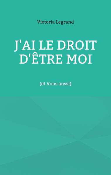 Picture of J'ai le droit d'être Moi