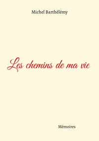 Image de Les chemins de ma vie