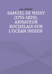 Image de Samuel de Missy (1755-1820), armateur rochelais sur l'océan indien rochelais sur l'océan indien