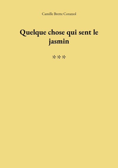 Image de Quelque chose qui sent le jasmin