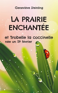 Picture of La prairie enchantée et Trobelle la coccinelle née un 29 février