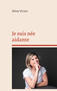 Picture of Je suis née aidante