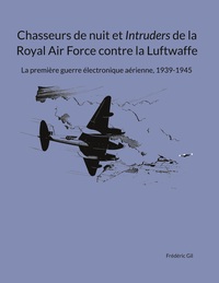 Image de Chasseurs de nuit et Intruders de la Royal Air Force contre la Luftwaffe