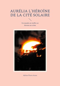 Picture of Aurélia l'héroïne de la cité solaire