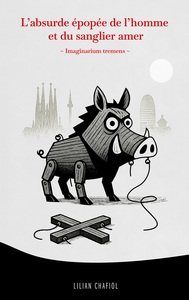 Image de L'absurde épopée de l'homme et du sanglier amer