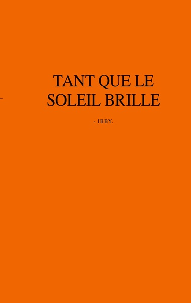 Picture of Tant que le soleil brille