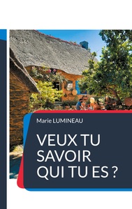 Picture of Veux tu savoir qui tu es ?