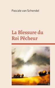 Image de La Blessure du Roi Pêcheur