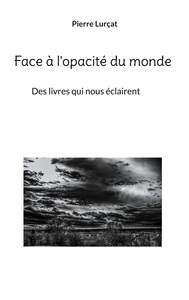 Picture of Face à l'opacité du monde