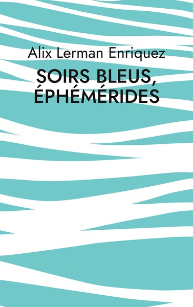 Picture of Soirs bleus, éphémérides