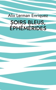 Picture of Soirs bleus, éphémérides