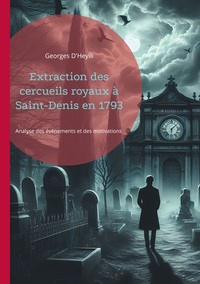 Image de Extraction des cercueils royaux à Saint-Denis en 1793
