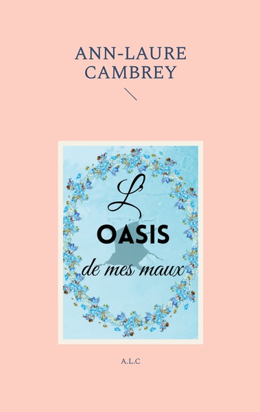 Picture of L'oasis de mes maux