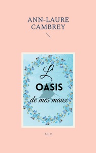 Picture of L'oasis de mes maux