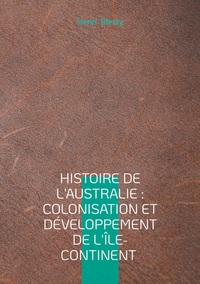 Image de Histoire de l'Australie : Colonisation et développement de l'île-continent