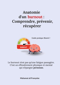 Picture of Anatomie d'un burnout : Comprendre, prévenir, récupérer