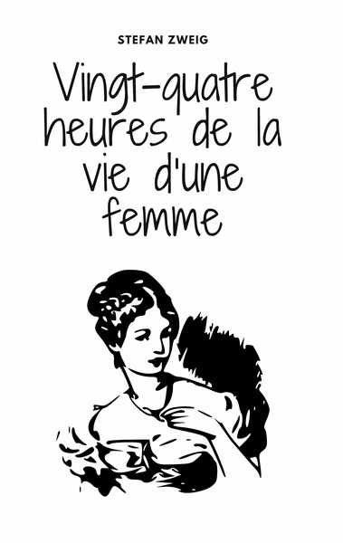 Image de Vingt-quatre heures de la vie d'une femme