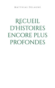 Picture of Recueil d'histoires encore plus profondes