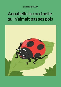 Picture of Annabelle la coccinelle qui n'aimait pas ses pois
