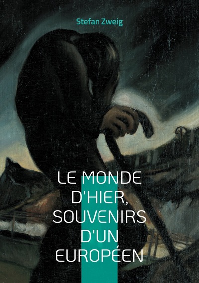 Image de Le monde d'hier, souvenirs d'un européen