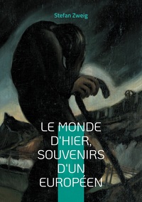Image de Le monde d'hier, souvenirs d'un européen