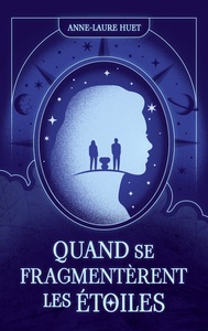Picture of Quand se fragmentèrent les étoiles