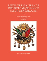 Image de L'exil vers la France des ottomans à Nice : leur généalogie.