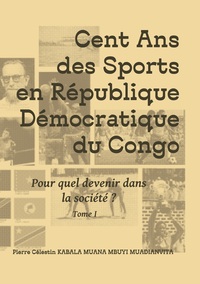 Picture of Cent ans des sports en république démocratique du Congo