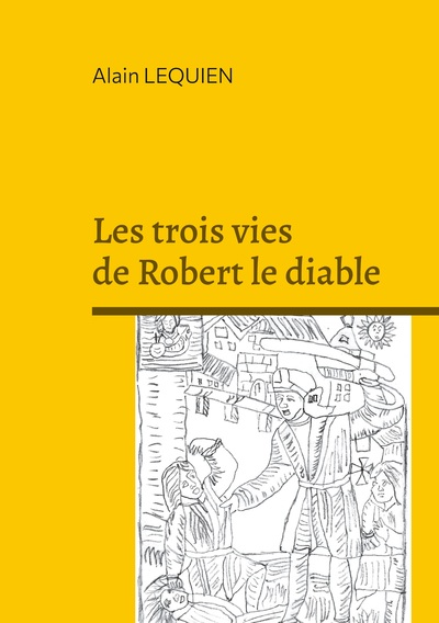 Image de Les trois vies de Robert le diable