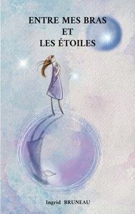 Picture of Entre mes bras et les étoiles