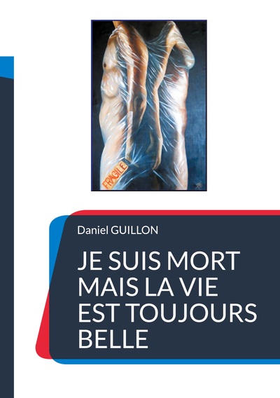 Picture of Je suis mort mais la vie est toujours belle