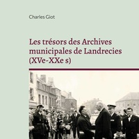Image de Les trésors des Archives municipales de Landrecies (XVe-XXe s)