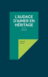 Image de L'audace d'aimer en héritage
