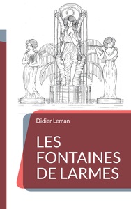 Image de Les Fontaines de larmes