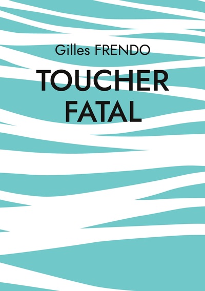 Picture of Toucher fatal