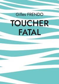Picture of Toucher fatal