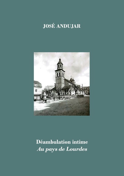 Image de Déambulation intime au pays de Lourdes