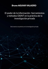 Picture of El poder de la información - herramientas y métodos OSINT en la práctica de la investigación privada