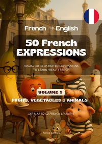 Image de 50 French Expressions (French to English) - Volume 1 (Fruits, Vegetables & Animals)