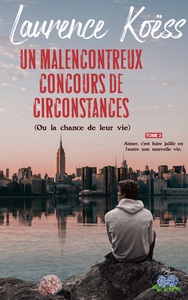 Image de Un malenconcontreux concours de circonstances (ou la chance de leur vie)