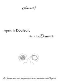 Image de Après la Douleur, vient la Douceur