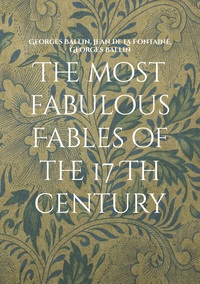Picture of The most fabulous Fables of the 17 Th century